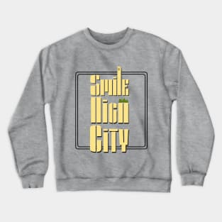 Smile High City - The Typography Crewneck Sweatshirt